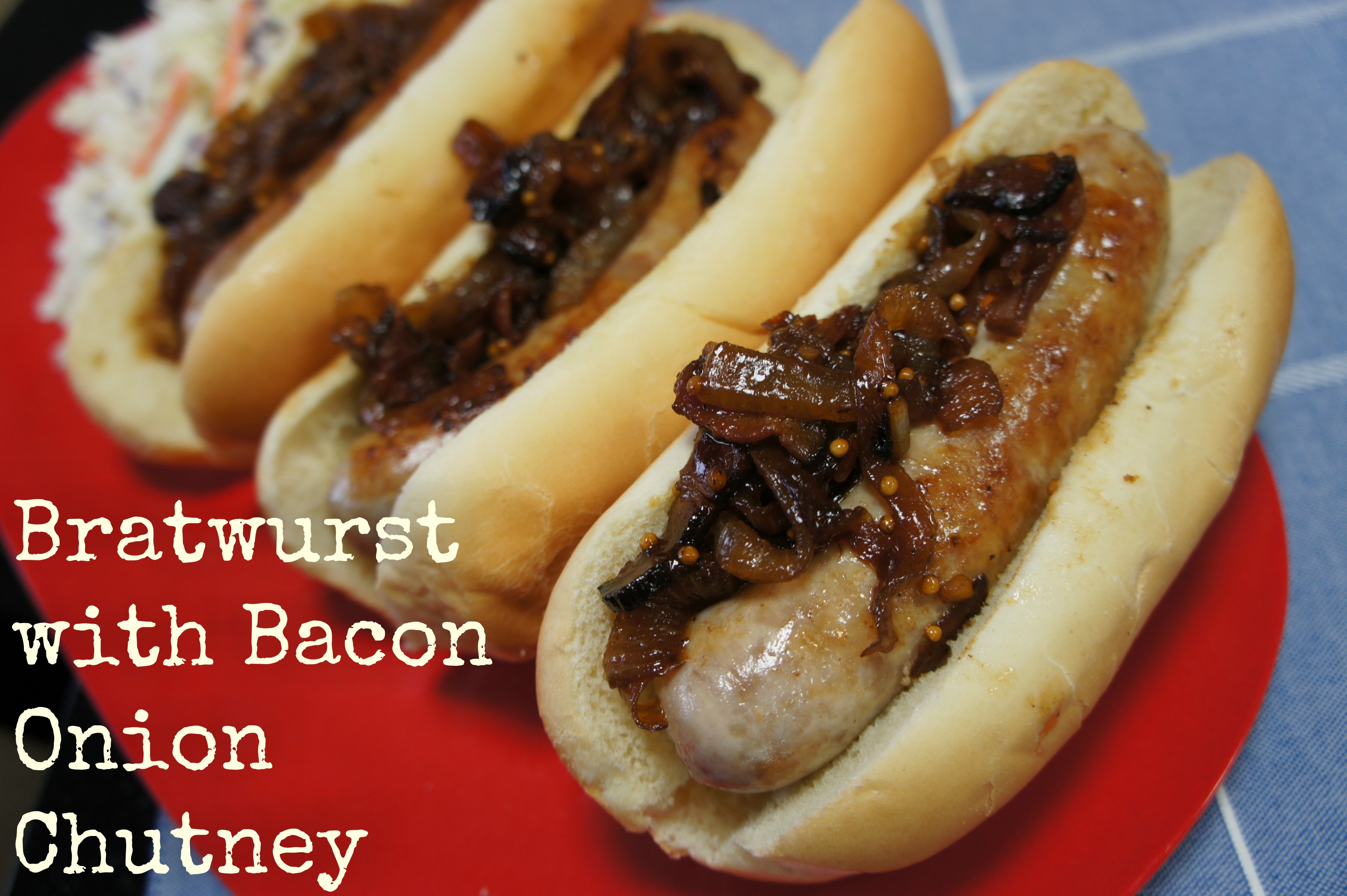 Bratwurst with Bacon Onion Chutney
